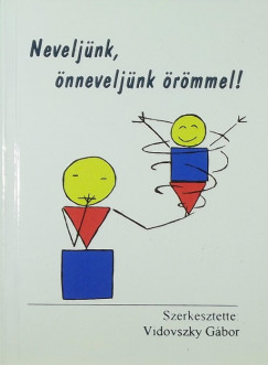 Vidovszky Gbor  (Szerk.) - Neveljnk, nneveljnk rmmel!