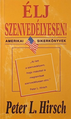 Peter L. Hirsch - �lj szenved�lyesen!