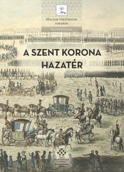 Pálffy Géza (Szerk.) - A Szent Korona hazatér