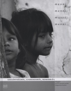 Fodor Katalin  (Szerk.) - Menni, menni, muszj menni...