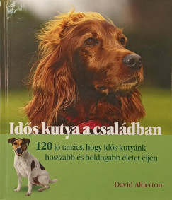 David Alderton - Idős kutya a családban