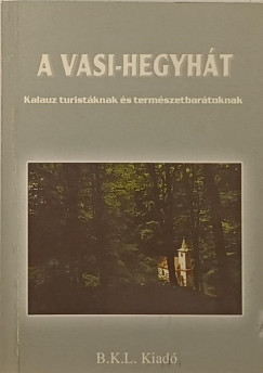 Boda Lszl  (Szerk.) - Orbn Rbert  (Szerk.) - A Vasi-Hegyht
