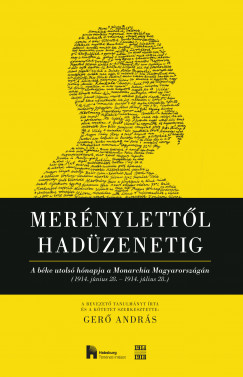 Gerő András  (Szerk.) - Merénylettől hadüzenetig
