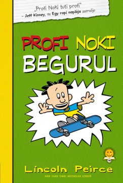 Lincoln Peirce - Profi Noki kalandjai 3. - Profi Noki begurul