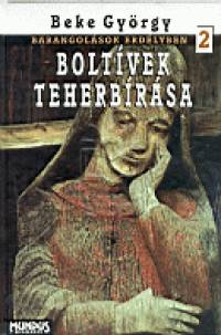 Beke Gyrgy - Boltvek teherbrsa