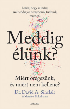 Matthew D. Laplante - David A. Sinclair - Meddig lnk? - puha kts