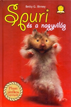 Betty G. Birney - Spuri s a nagyvilg