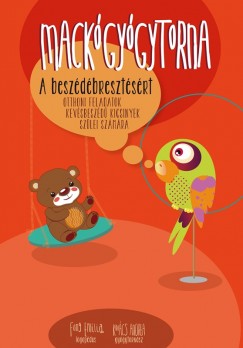 Fung Emlia - Kovcs Andrea - Mackgygytorna a beszdbresztsrt