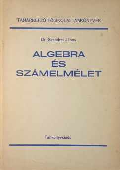 Dr. Szendrei Jnos - Algebra s szmelmlet