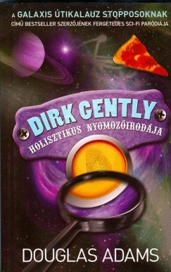 Douglas Adams - Dirk Gently holisztikus nyomozirodja