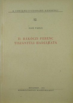 Esze Tams - II. Rkczi Ferenc tiszntli hadjrata