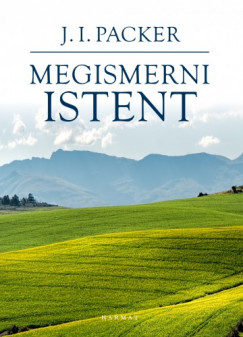 J. I. Packer - Megismerni Istent