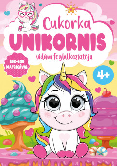 Duzs Mria  (Szerk.) - Cukorka unikornis vidm foglalkoztatja