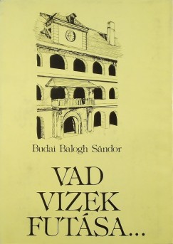 Budai Balogh Sndor - Vad vizek futsa