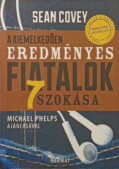 Sean Covey - A kiemelkeden eredmnyes fiatalok 7 szoksa