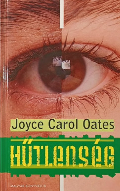 Joyce Carol Oates - Hűtlenség