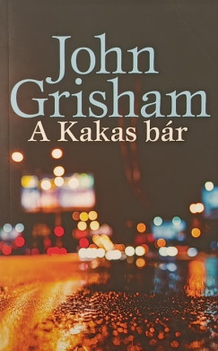 John Grisham - A Kakas bár