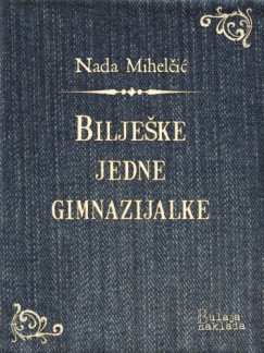 Nada Miheli - Biljeke jedne gimnazijalke