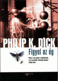 Philip K. Dick - Figyel az g