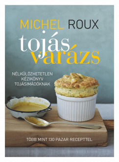 Michael Roux - Tojásvarázs