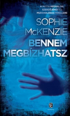 Sophie Mckenzie - Bennem megbzhatsz