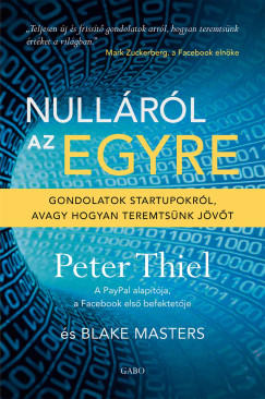 Peter Thiel - Nulláról az egyre