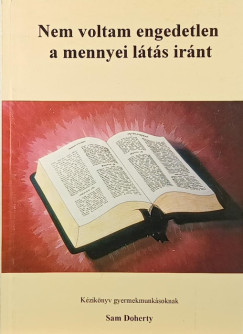 Sam Doherty - Nem voltam engedetlen a mennyei látás iránt