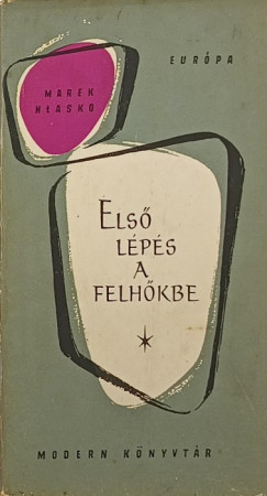 Marek Hlasko - Els� l�p�s a felh�kbe