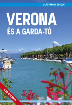 Juszt R�bert  (Szerk.) - Verona �s a Garda-t�