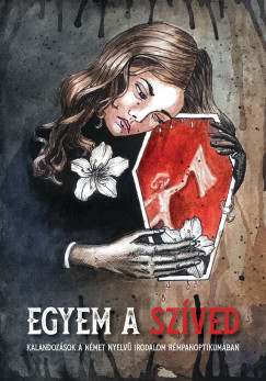 Flp Jzsef  (szerk.) - Egyem a szved