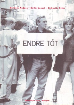 Bordács Andrea - Kollár József - Sinkovits Péter - Tót Endre - Endre Tót