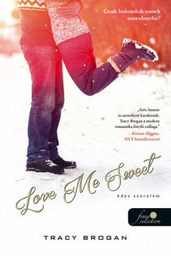 Tracy Brogan - Love Me Sweet - des szerelem