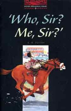 K. M. Peyton - Who, Sir? Me, Sir?
