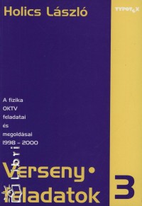 Holics Lszl - A fizika OKTV feladatai s megoldsai 1998-2000