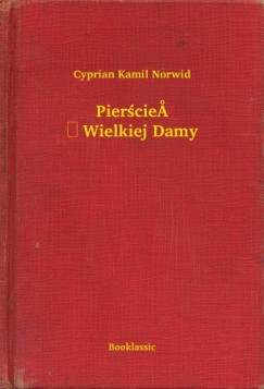 Cyprian Kamil Norwid - Piercie Wielkiej Damy