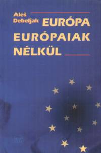 Ales Debeljak - Eurpa eurpaiak nlkl