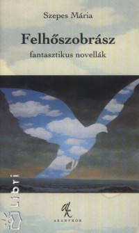 Szepes Mria - Felhszobrsz