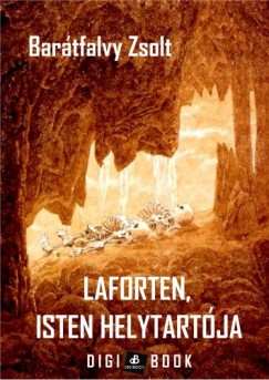 Bartfalvy Zsolt - Laforten, isten helytartja