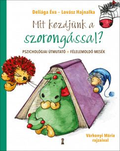 Deliga va - Lovsz Hajnalka - Mit kezdjnk a szorongssal?