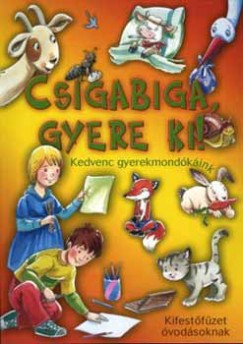 Csigabiga, gyere ki - Kifestfzet