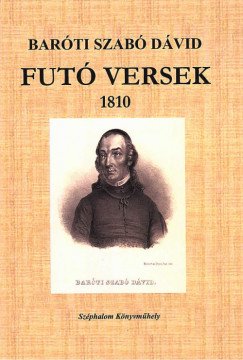 Barti Szab Dvid - Hubert Ildik  (Szerk.) - Fut versek 1810