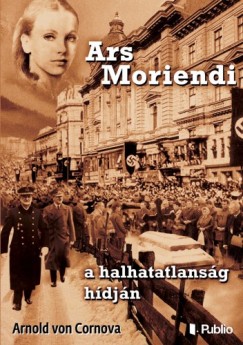 Arnold von Cornova - Ars Moriendi - a halhatatlanság hídján