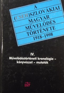 Dr. Tth Lszl  (Szerk.) - A (cseh)szlovkiai magyar mvelds trtnete 1918-1998