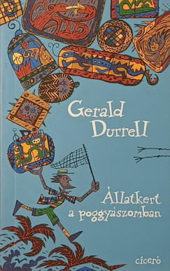 Gerald Durrell - �llatkert a poggy�szomban