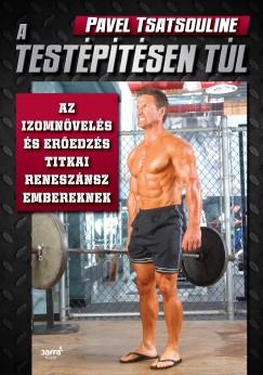 Pavel Tsatsouline - A testptsen tl