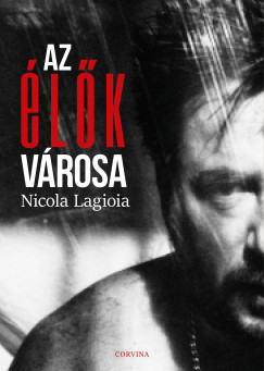 Nicola Lagioia - Az lk vrosa