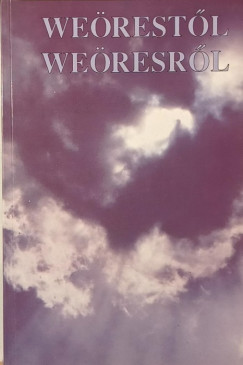 Tüskés Tibor - Weörestől Weöresről