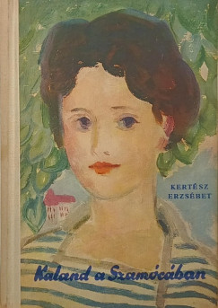 Kertsz Erzsbet - Kaland a szamcban