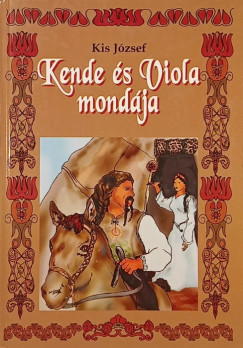 Kis J�zsef - Kende �s Viola mond�ja