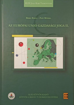 Berke Barna - Papp Mónika - Az Európai Unió gazdasági joga II.
